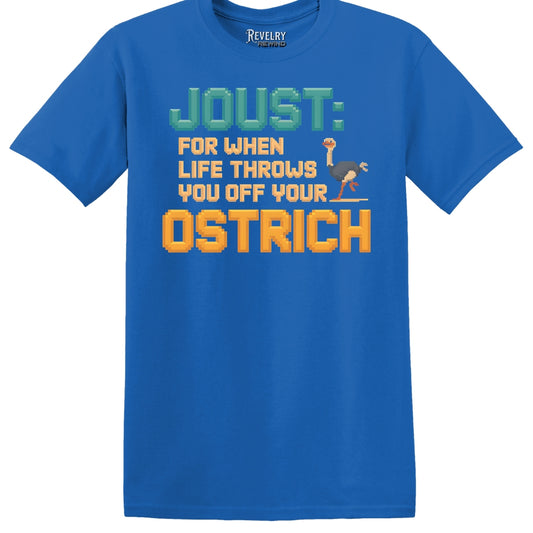 Flat lay of Joust: Life Threw Me Off My Ostrich design on royal t-shirt