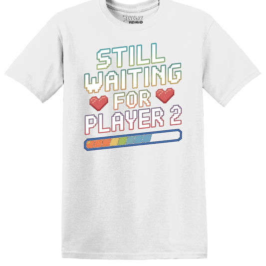 Flat lay of Still Waiting for Player 2 design on white t-shirt