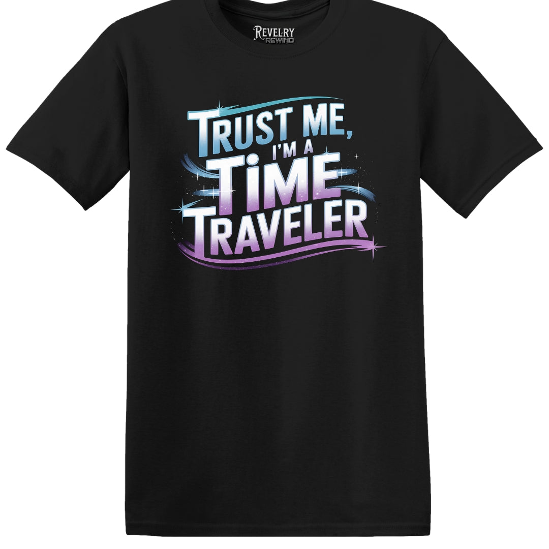 Flat lay of Trust Me I'm a Time Traveler design on black t-shirt