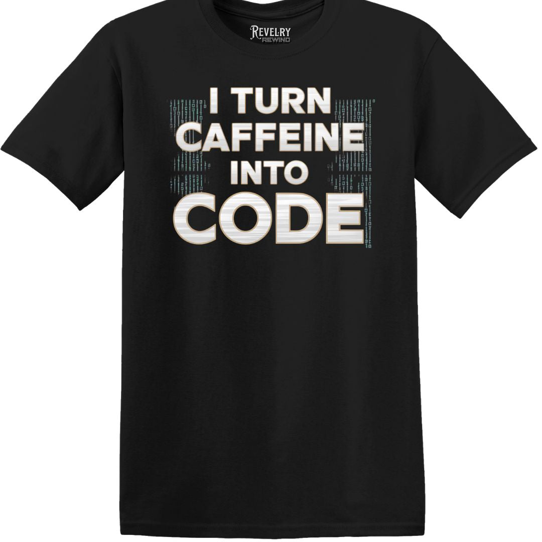 Flatlay of Caffeine Code T-Shirt in Black showing ‘I turn caffeine into code’ design.