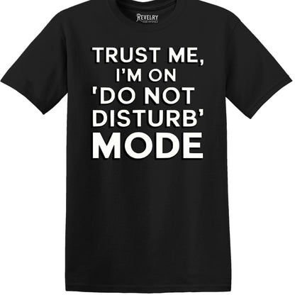 Black “Do Not Disturb Mode” t-shirt flatlay with bold white text