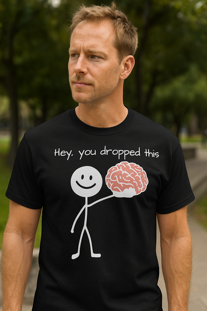 Man wearing Hey You Dropped This shirt in realistic setting