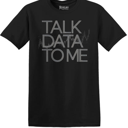 Flatlay of Talk Data to Me T-Shirt in black