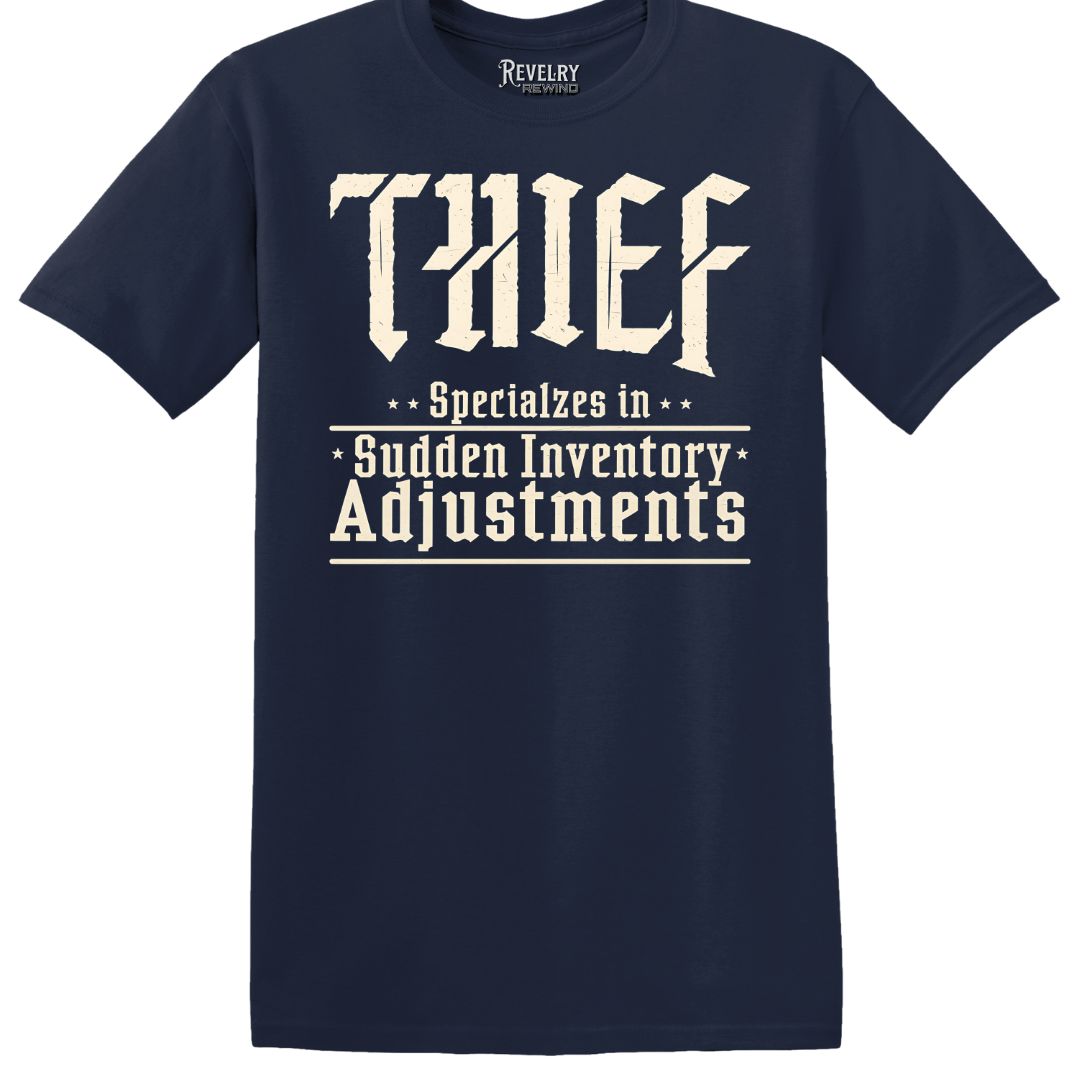 Navy "Thief: Specializes in Sudden Inventory Adjustments" T-Shirt flatlay
