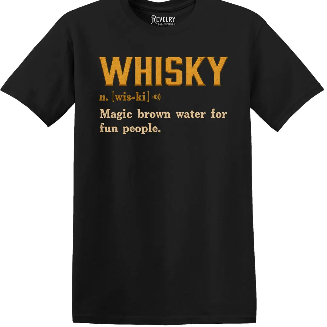 Flat-lay of Whisky Definition T-Shirt in Black showing the ‘Whisky n. [wis-ki] Magic brown water for fun people’ design.